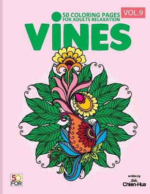 Book cover for Vines 50 Coloring Pages For Adults Relaxation Vol.9