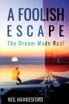 Book cover for A Foolish Escape