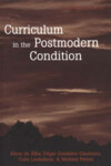 Book cover for Curriculum in the Postmodern Condition