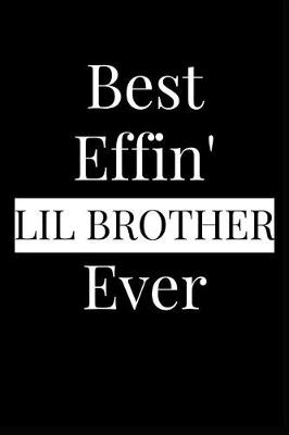 Book cover for Best Effin' Lil Brother Ever