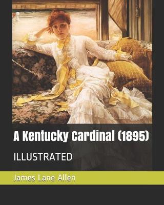 Book cover for A Kentucky Cardinal (1895)