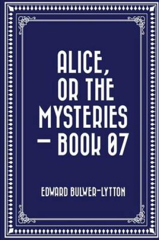 Cover of Alice, or the Mysteries - Book 07