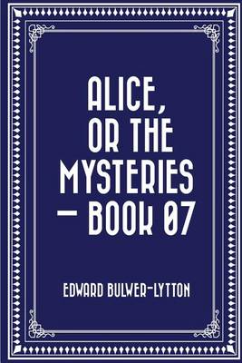 Book cover for Alice, or the Mysteries - Book 07