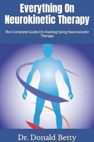 Cover of Everything On Neurokinetic Therapy