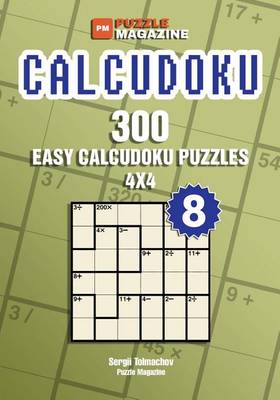 Book cover for Calcudoku - 300 Easy Puzzles 4x4 (Volume 8)