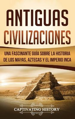 Book cover for Antiguas Civilizaciones