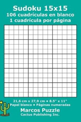 Cover of Sudoku 15x15 - 106 cuadrículas en blanco