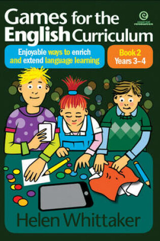 Cover of Games for the English Curriculum Bk 2 Years 3-4