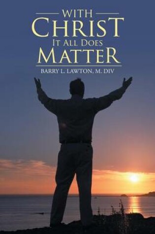 Cover of With Christ It All Does Matter