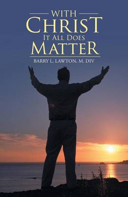 Book cover for With Christ It All Does Matter
