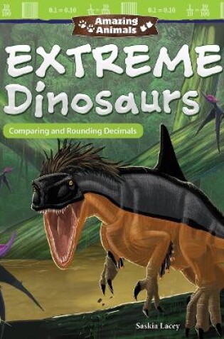 Cover of Amazing Animals: Extreme Dinosaurs