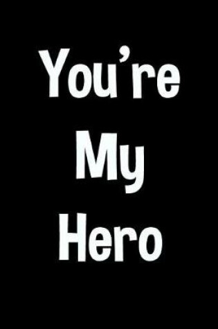 Cover of You're My Hero