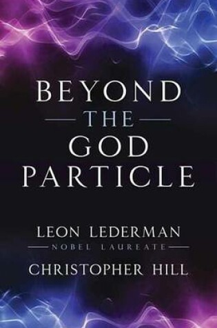 Cover of Beyond the God Particle