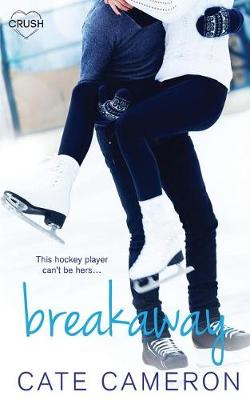 Breakaway by Cate Cameron