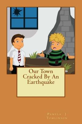 Book cover for Our Town Cracked By An Earthquake