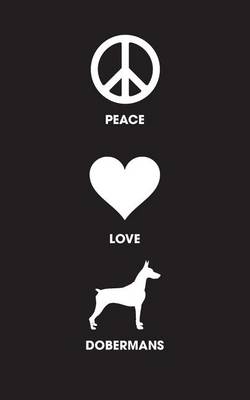 Book cover for Peace Love Dobermans