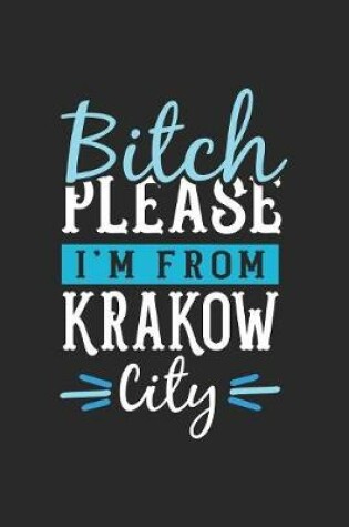 Cover of Bitch Please I'm From Krakow City