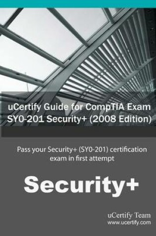 Cover of Ucertify Guide for Comptia Exam Sy0-201 Security+ ( 2008 Edition )