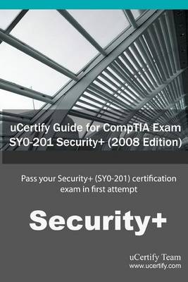 Book cover for Ucertify Guide for Comptia Exam Sy0-201 Security+ ( 2008 Edition )