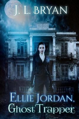 Cover of Ellie Jordan, Ghost Trapper