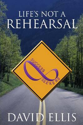 Book cover for Life's Not a Rehearsal