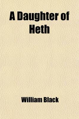 Book cover for A Daughter of Heth; A Novel