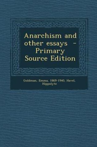 Cover of Anarchism and Other Essays - Primary Source Edition