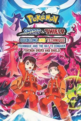 Book cover for Pokemon Sword & Shield Guideline and Technique