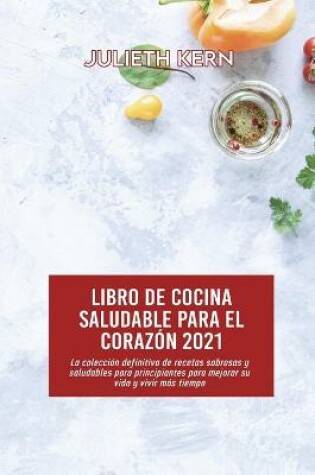 Cover of Libro de cocina saludable para el corazón 2021