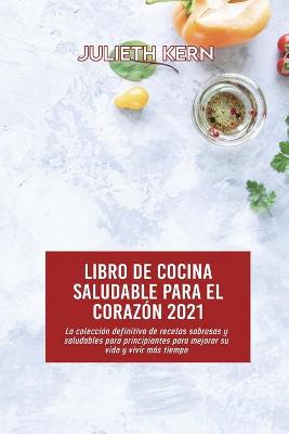 Book cover for Libro de cocina saludable para el corazón 2021