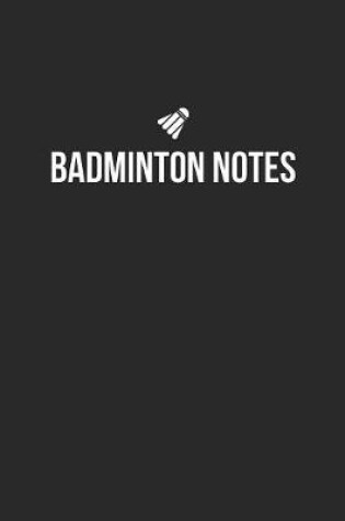 Cover of Badminton Notebook - Badminton Diary - Badminton Journal - Gift for Badminton Player