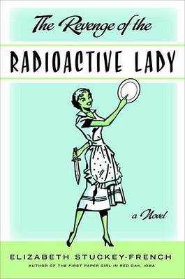 Book cover for The Revenge of the Radioactive Lady