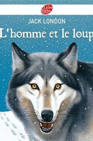 Cover of L'Homme Et Le Loup Et Autres Nouvelles - Texte Integral