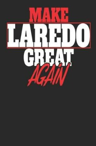 Cover of Make Laredo Great Again