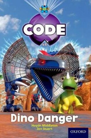 Cover of Project X Code: Forbidden Valley Dino Danger