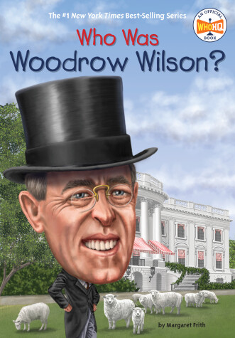 Cover of Who Was Woodrow Wilson?