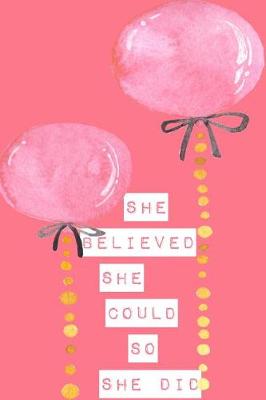 Book cover for She Believed She Could So She Did