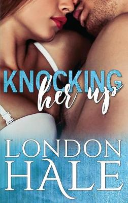 Book cover for Knocking Her Up