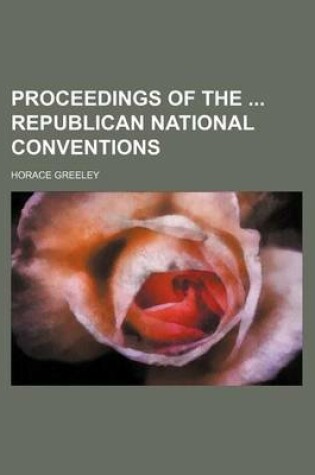 Cover of Proceedings of the Republican National Conventions