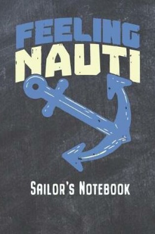 Cover of Feeling Nauti Sailor's Notebook