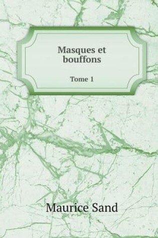 Cover of Masques et bouffons Tome 1