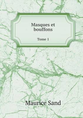 Book cover for Masques et bouffons Tome 1