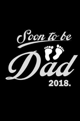 Book cover for Soon to be Dad 2018