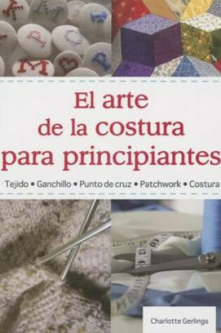 Cover of El Arte de la Costura Para Principiantes