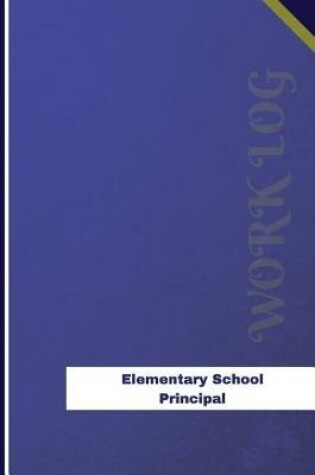 Cover of Elementary School Principal Work Log