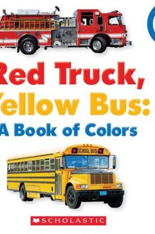 Cover of Red Truck, Yellow Bus