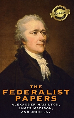 Book cover for The Federalist Papers (Deluxe Library Binding) (Annotated)