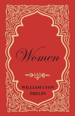 Book cover for Women - An Essay by William Lyon Phelps