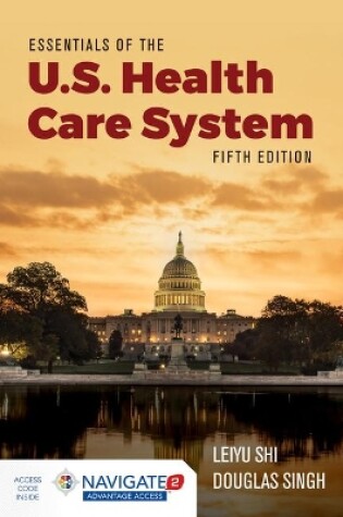 Cover of Essentials Of The U.S. Health Care System With Advantage Access And The Navigate 2 Scenario For Health Care Delivery