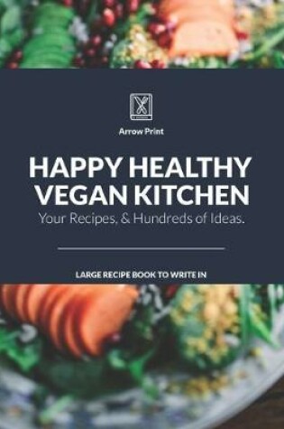 Cover of Happy Healthy Vegan Kitchen